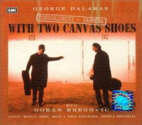 Thessaloniki - Yannena With Two Canvas Shoes (with Giogios Dalaras)